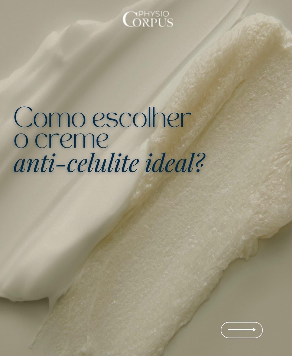 Carrossel Instagram Physio Corpus - como escolher o creme anti-celulite ideal